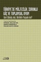 Türkiye’de Mültecilik Zorunlu Göç ve Toplumsal Uyum - Bağlam Yayınları