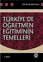 Türkiye’de Öğretmen Eğitiminin Temelleri - Nobel Akademik Yayıncılık