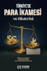 Türkiye’de Para İkamesi ve Histerisi - Efe Akademi Yayınları