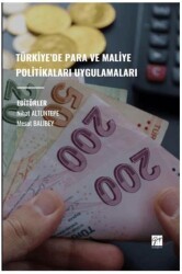 Türkiye’de Para ve Maliye Politikaları Uygulamaları - Gazi Kitabevi