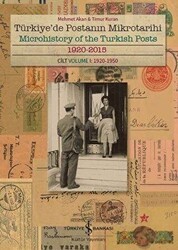 Türkiye`de Postanın Mikrotarihi - Microhistory of the Turkish Posts - İş Bankası Kültür Yayınları