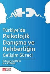 Türkiye’de Psikolojik Danışma ve Rehberliğin Gelişim Süreci - Pegem Akademi Yayıncılık
