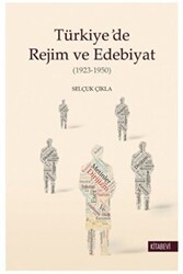 Türkiye’de Rejim ve Edebiyat - Kitabevi Yayınları