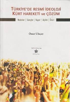 Türkiye’de Resmi İdeoloji Kürt Hareketi ve Çözüm - 1