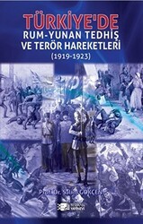 Türkiye`de Rum-Yunan Tedhiş ve Terör Hareketleri 1919-1923 - Berikan Yayınevi