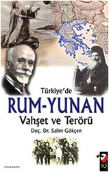 Türkiye`de Rum-Yunan Vahşet ve Terörü - IQ Kültür Sanat Yayıncılık