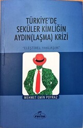 Türkiye`de Seküler Kimliğin AydınLaşma Krizi - Ravza Yayınları