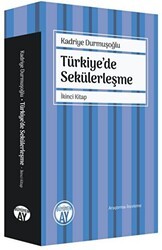 Türkiye`de Sekülerleşme - İkinci Kitap - Büyüyen Ay Yayınları