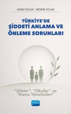 Türkiye’de Şiddeti Anlama ve Önleme Sorunları - 1