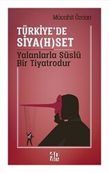 Türkiye’de Siyahset Yalanlarla Süslü Bir Tiyatrodur - 40 Kitap