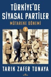 Türkiye’de Siyasal Partiler Cilt 2 Mütareke Dönemi - Kronik Kitap