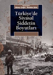 Türkiye`de Siyasal Şiddetin Boyutları - İletişim Yayınevi