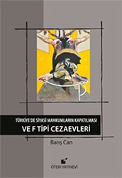 Türkiye’de Siyasi Mahkumların Kapatılması ve F Tipi Cezaevi - Öteki Yayınevi
