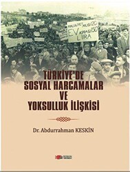Türkiye’de Sosyal Harcamalar Ve Yoksulluk İlişkisi - Berikan Yayınevi