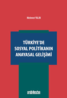 Türkiye`de Sosyal Politikanın Anayasal Gelişimi - 1