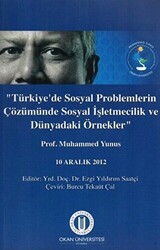 Türkiye`de Sosyal Problemlerin Çözümünde Sosyal İşletmecilik ve Dünyadaki Örnekler - Okan Üniversitesi Kitapları