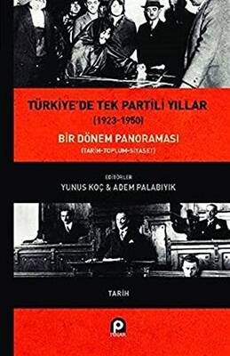 Türkiye`de Tek Partili Yıllar 1923-1950 - 1
