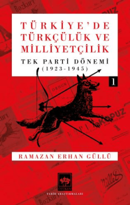 Türkiye`de Türkçülük ve Milliyetçilik Cilt 1 - 1