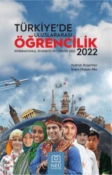 Türkiye`de Uluslararası Öğrencilik 2022 - Necmettin Erbakan Üniversitesi Yayınları