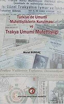 Türkiye`de Umumi Müfettişliklerin Kurulması ve Trakya Umumi Müfettişliği - 1