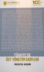 Türkiye’de Üst Yönetim Ekipleri - Altınbaş Üniversitesi Yayınları