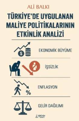 Türkiye’de Uygulanan Maliye Politikalarının Etkinlik Analizi - 1