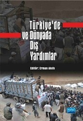 Türkiye’de ve Dünyada Dış Yardımlar - Nobel Akademik Yayıncılık