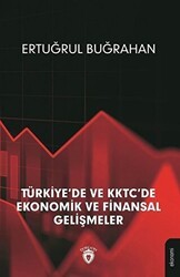 Türkiye`de ve KKTC`de Ekonomik ve Finansal Gelişmeler - Dorlion Yayınları