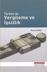 Türkiye`de Vergileme ve İşsizlik - Ekin Basım Yayın