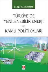 Türkiye`de Yenilenebilir Enerji ve Kamu Politikaları - Ekin Basım Yayın
