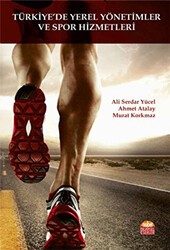Türkiye’de Yerel Yönetimler ve Spor Hizmetleri - Nobel Bilimsel Eserler