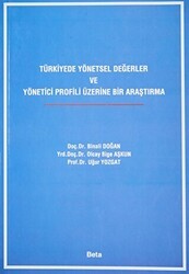 Türkiyede Yönetsel Değerler ve Yönetici Profili Üzerine Bir Araştırma - Beta Yayınevi