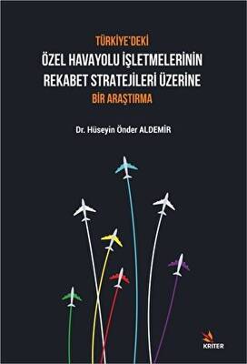Türkiye’deki Özel Havayolu İşletmelerinin Rekabet Stratejileri Üzerine Bir Araştırma - 1