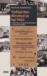 Türkiye’den Almanya’ya İşçi Göçü - Çizgi Kitabevi Yayınları