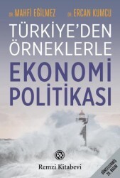 Türkiye`den Örneklerle Ekonomi Politikası - Remzi Kitabevi