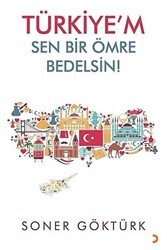 Türkiye’m Sen Bir Ömre Bedelsin - Cinius Yayınları