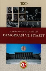 Türkiye`nin 100 Yıllık Birikimi: Demokrasi ve Siyaset - 1