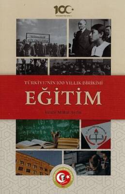 Türkiye`nin 100 Yıllık Birikimi: Eğitim - 1