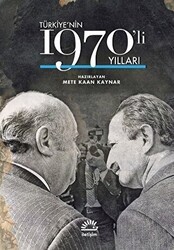 Türkiye`nin 1970`li Yılları - İletişim Yayınevi