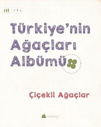 Türkiye`nin Ağaçları Albümü - Çiçekli Ağaçlar - Kumdan Kale