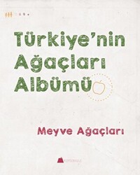 Türkiye`nin Ağaçları Albümü - Meyve Ağaçları - Kumdan Kale