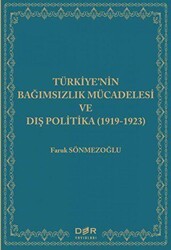 Türkiye`nin Bağımsızlık Mücadelesi ve Dış Politika 1919-1923 - 1