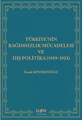 Türkiye`nin Bağımsızlık Mücadelesi ve Dış Politika 1919-1923 - 1