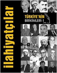 Türkiye`nin Birikimleri 1 - İlahiyatçılar - İlke Yayıncılık