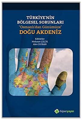 Türkiye’nin Bölgesel Sorunları “Osmanlı’dan Günümüze” Doğu Akdeniz - 1