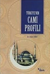 Türkiye’nin Cami Profili - Dem Yayınları