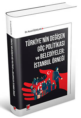 Türkiye`nin Değişen Göç Politikası ve Belediyeler: İstanbul Örneği - 1