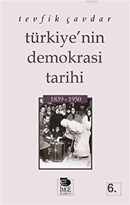 Türkiye’nin Demokrasi Tarihi 1839 - 1950
