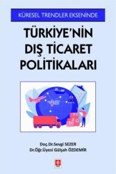 Türkiye`nin Dış Ticaret Politikaları” - Ekin Basım Yayın