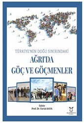 Türkiye’nin Doğu Sınırındaki Ağrı’da Göç ve Göçmenler - Akademisyen Kitabevi